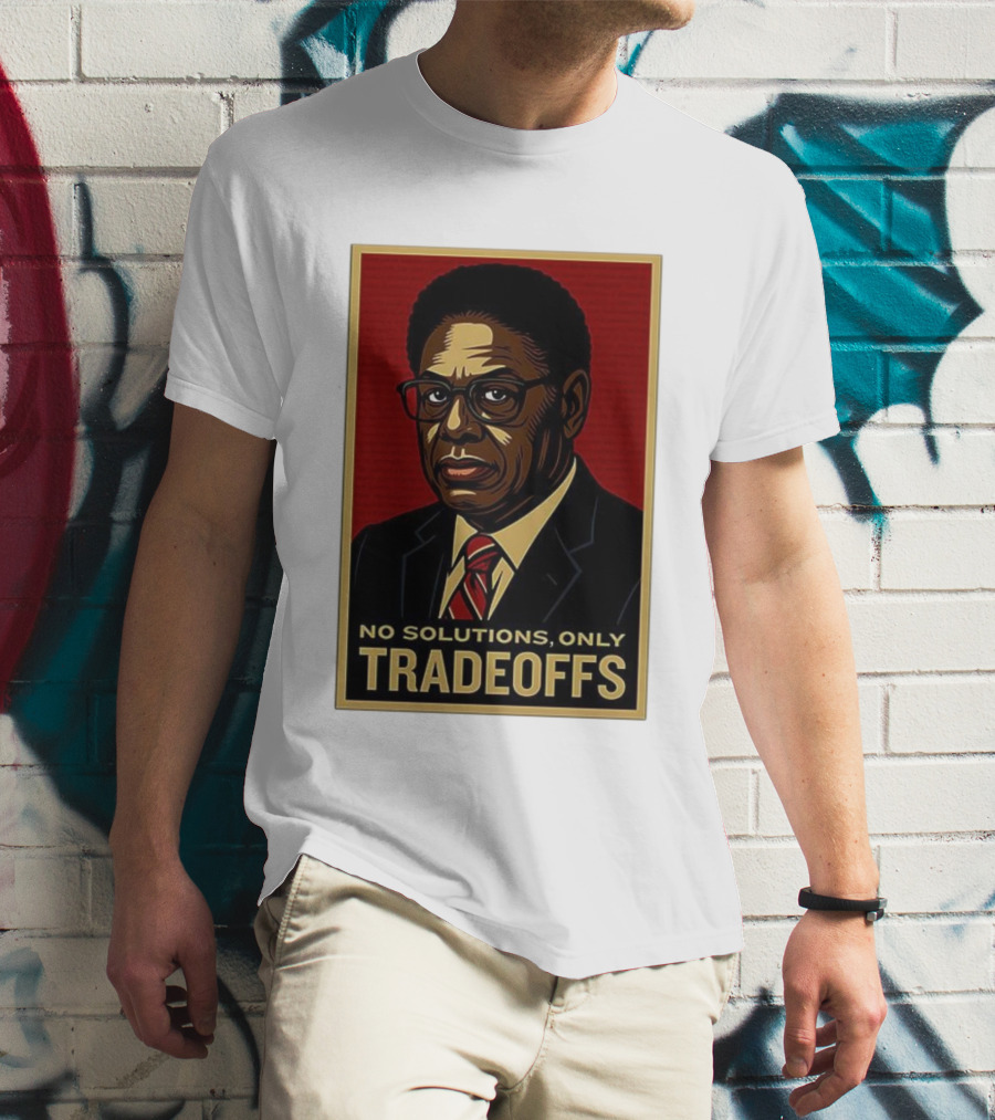 Thomas Sowell No Solutions Only Tradeoffs Bold Statement T-Shirt