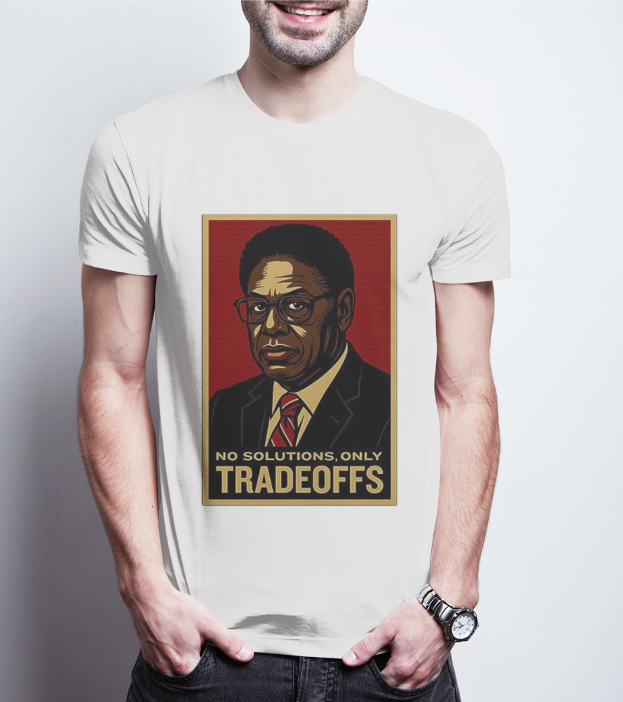 Thomas Sowell No Solutions Only Tradeoffs Bold Statement T-Shirt