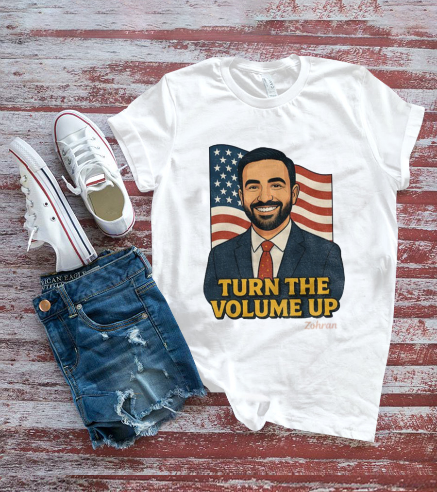 Zohran Mamdani Turn The Volume Up 2026 NYC American Flag T-Shirt