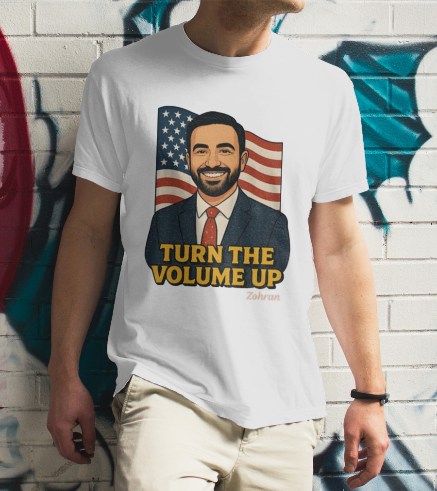 Zohran Mamdani Turn The Volume Up 2026 NYC American Flag T-Shirt