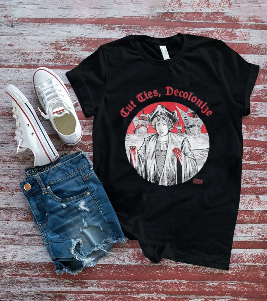 Cut Ties Decolonize Bloody Red Hands Historical Illustration T-Shirt
