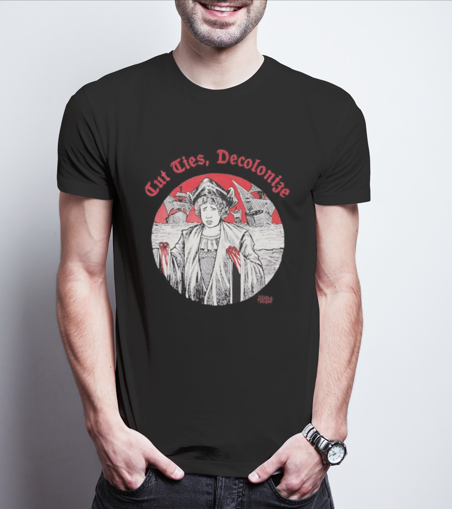 Cut Ties Decolonize Bloody Red Hands Historical Illustration T-Shirt