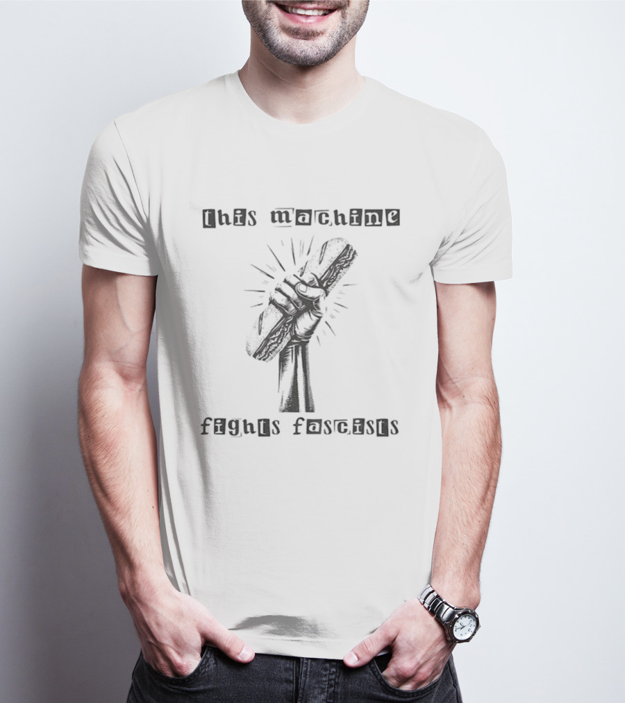 Anti-Fascist Sub Sandwich Fist This Machine Fights Fascists T-Shirt