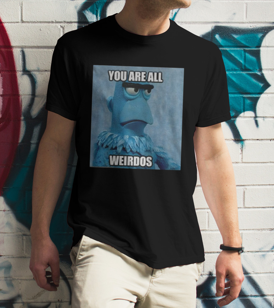 Sam The Eagle You Are All Weirdos The Muppets Funny T-Shirt