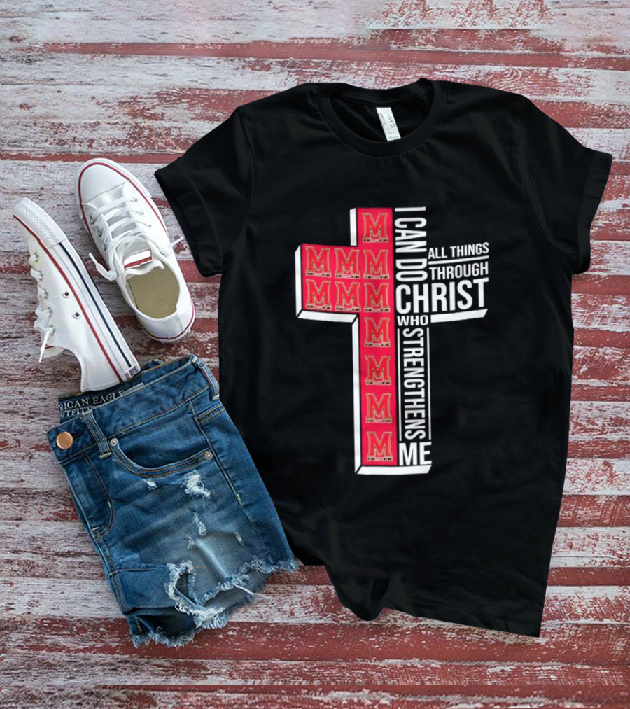 Maryland Terrapins I Can Do All Things Through Christ Who Strengthens Me Christian NCAA T-Shirt