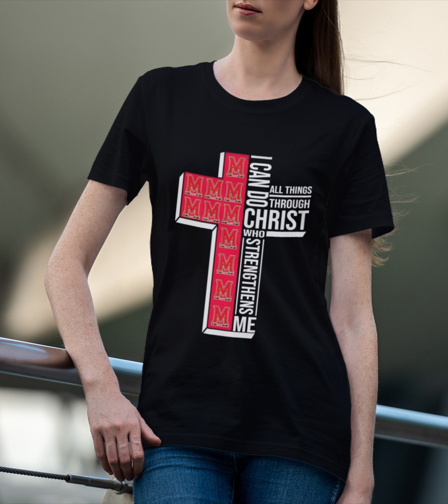 Maryland Terrapins I Can Do All Things Through Christ Who Strengthens Me Christian NCAA T-Shirt