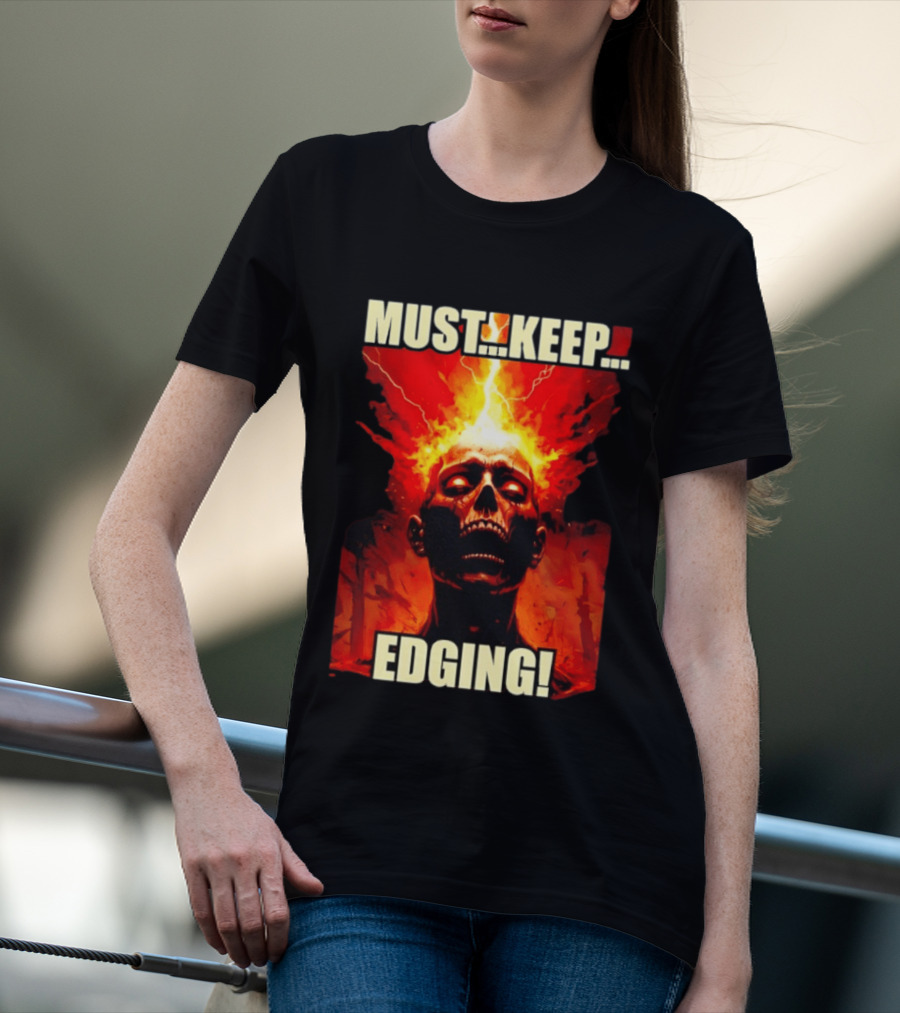 Zombie Must Keep Edging Skull Flames Energy Explosion T-Shirt