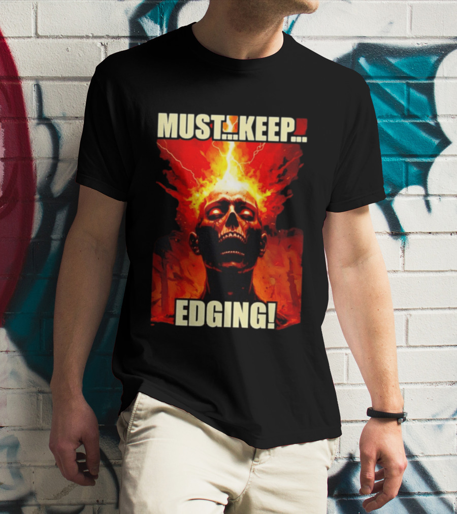 Zombie Must Keep Edging Skull Flames Energy Explosion T-Shirt