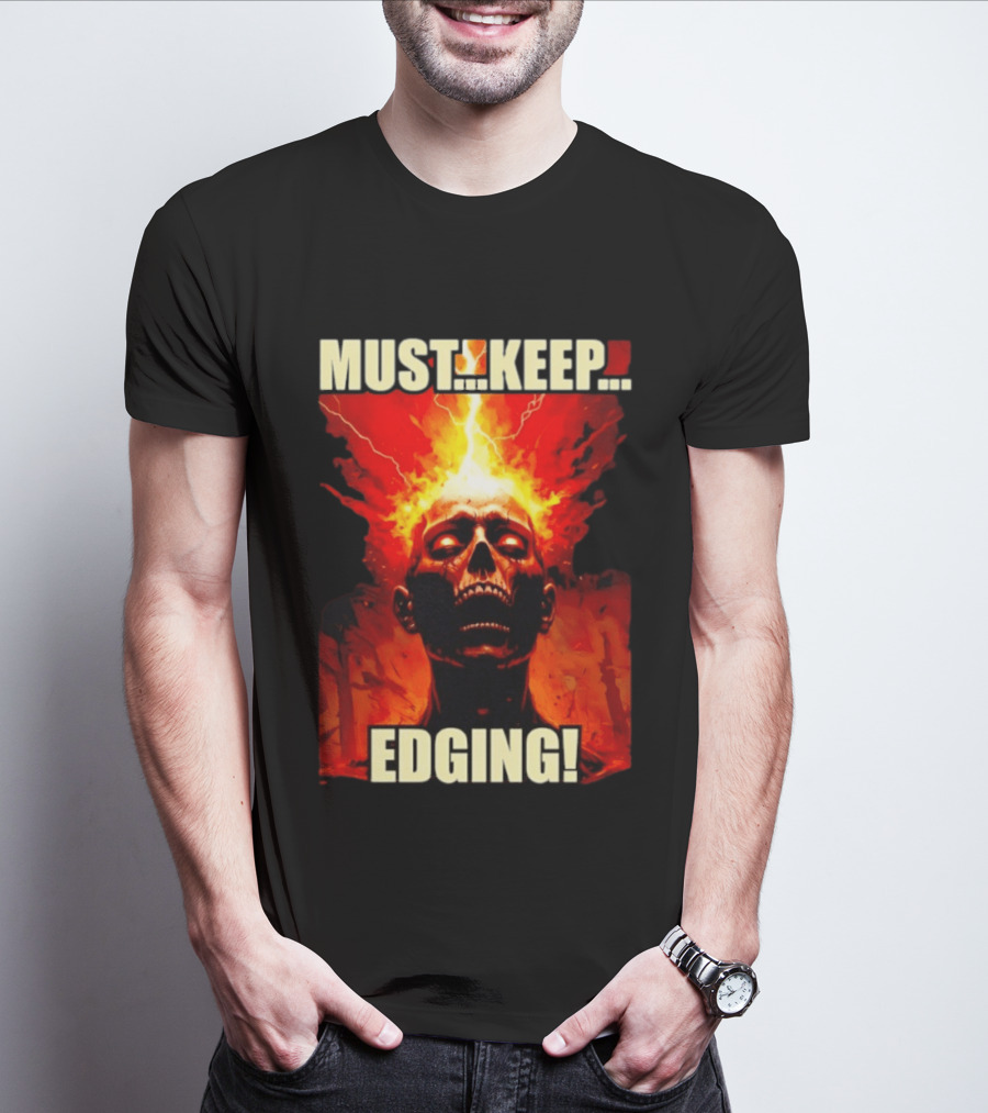 Zombie Must Keep Edging Skull Flames Energy Explosion T-Shirt