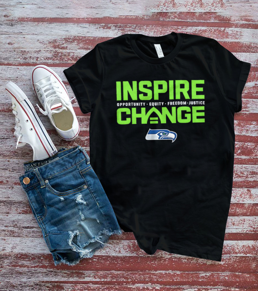 Seattle Seahawks Inspire Change Opportunity Equity Freedom Justice T-Shirt
