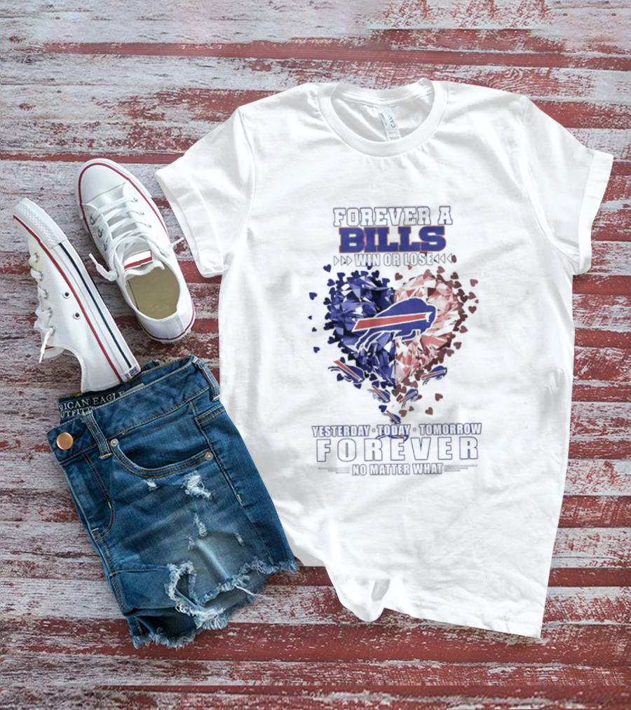 Buffalo Bills Diamond Heart Shape Forever A Bills Win Or Lose T-Shirt