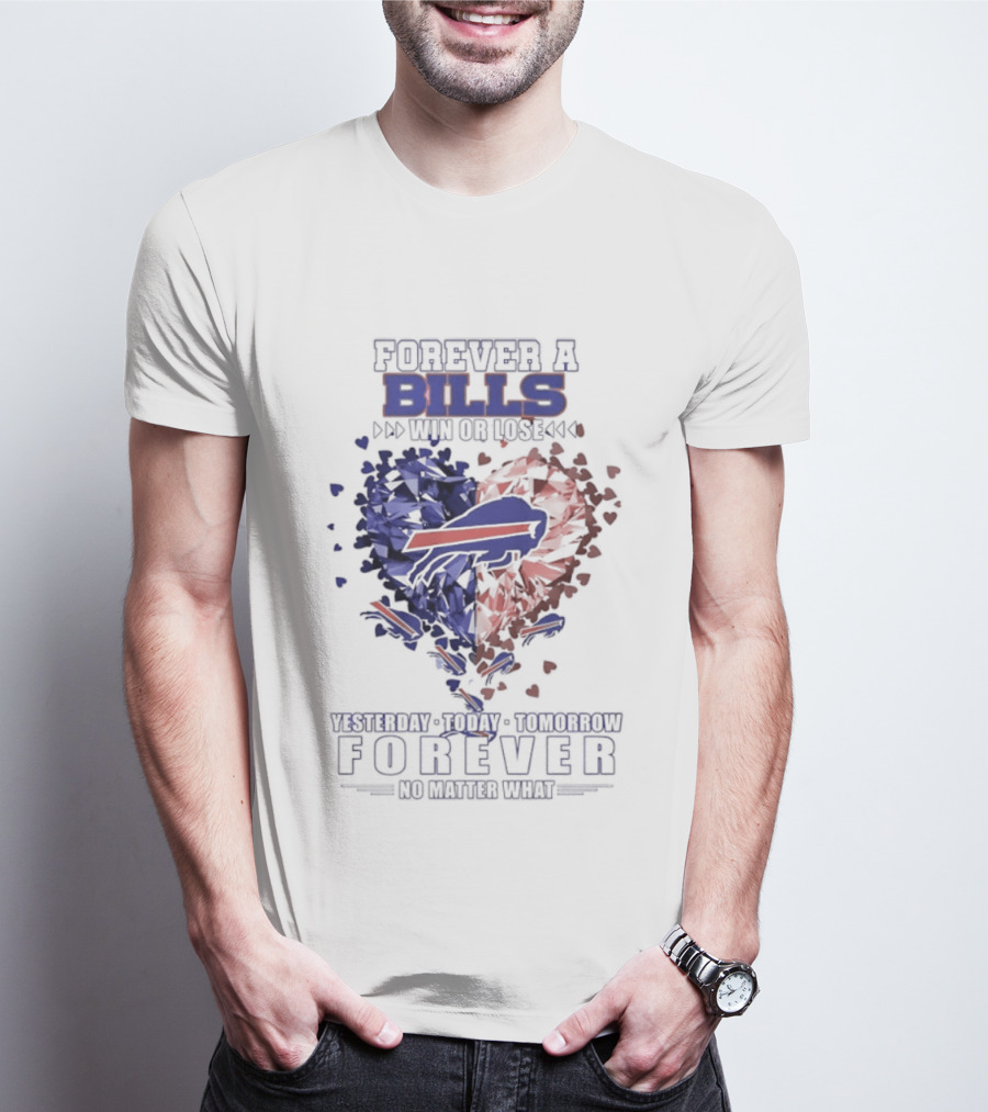 Buffalo Bills Diamond Heart Shape Forever A Bills Win Or Lose T-Shirt