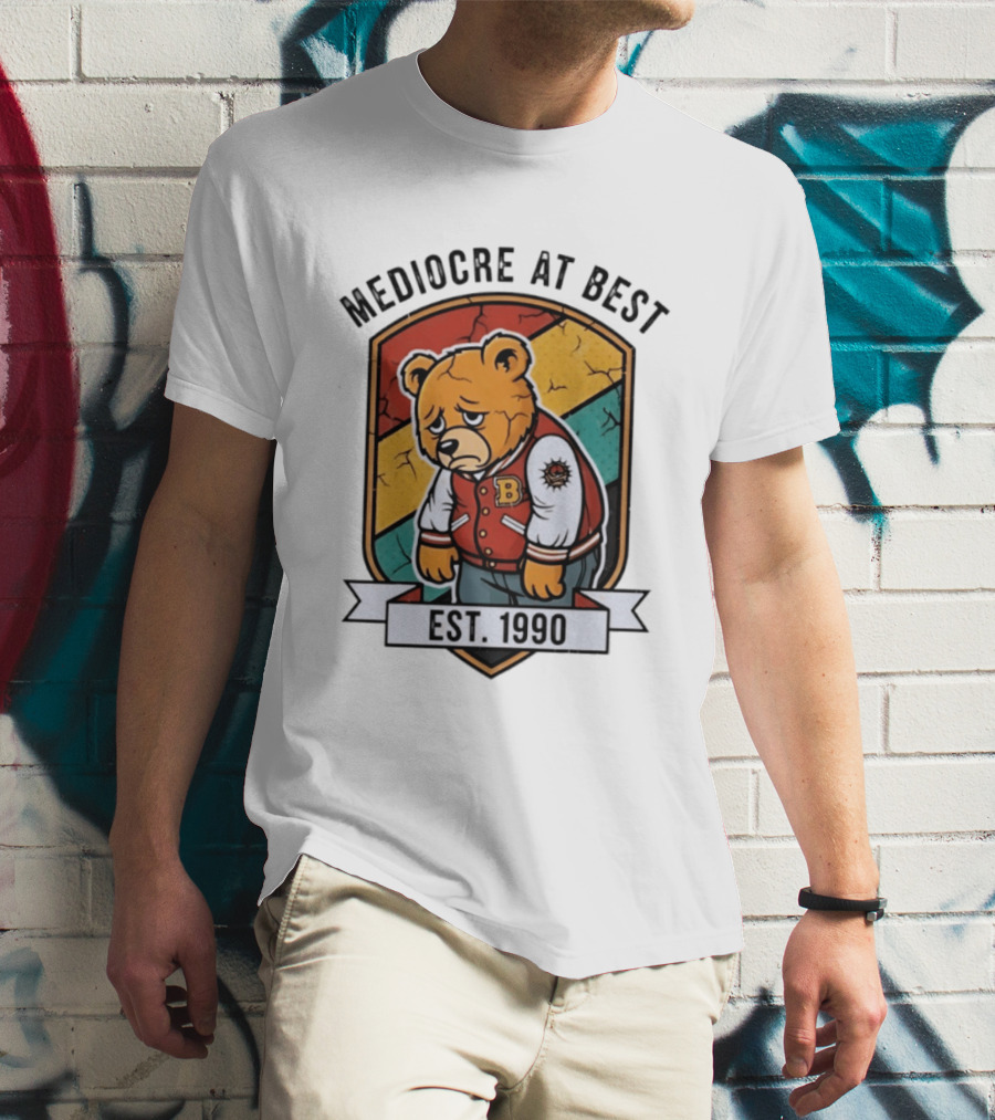 Mediocre At Best Bear Emblem Est 1990 Vintage Varsity T-Shirt