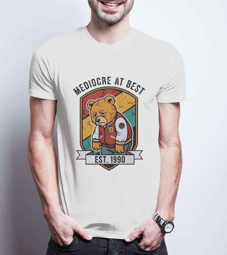 Mediocre At Best Bear Emblem Est 1990 Vintage Varsity T-Shirt