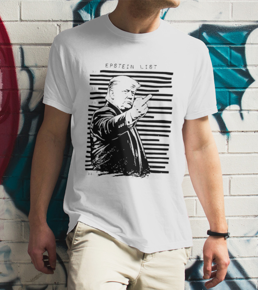 Trump Fuck The Epstein List T-Shirt