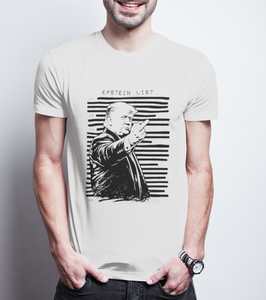 Trump Fuck The Epstein List T-Shirt