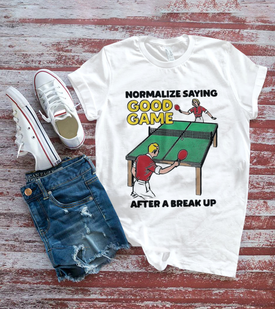 Normalize Saying Good Game After A Break Up Retro Table Tennis T-Shirt