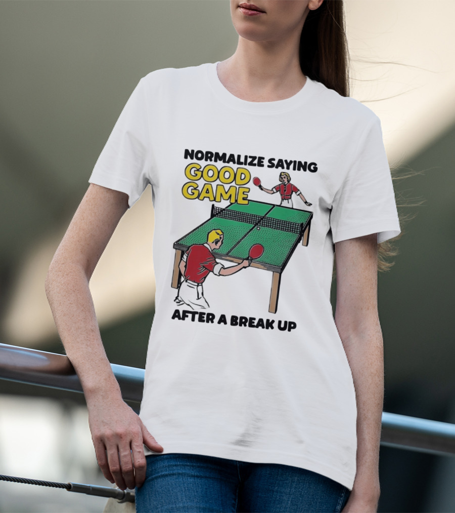 Normalize Saying Good Game After A Break Up Retro Table Tennis T-Shirt