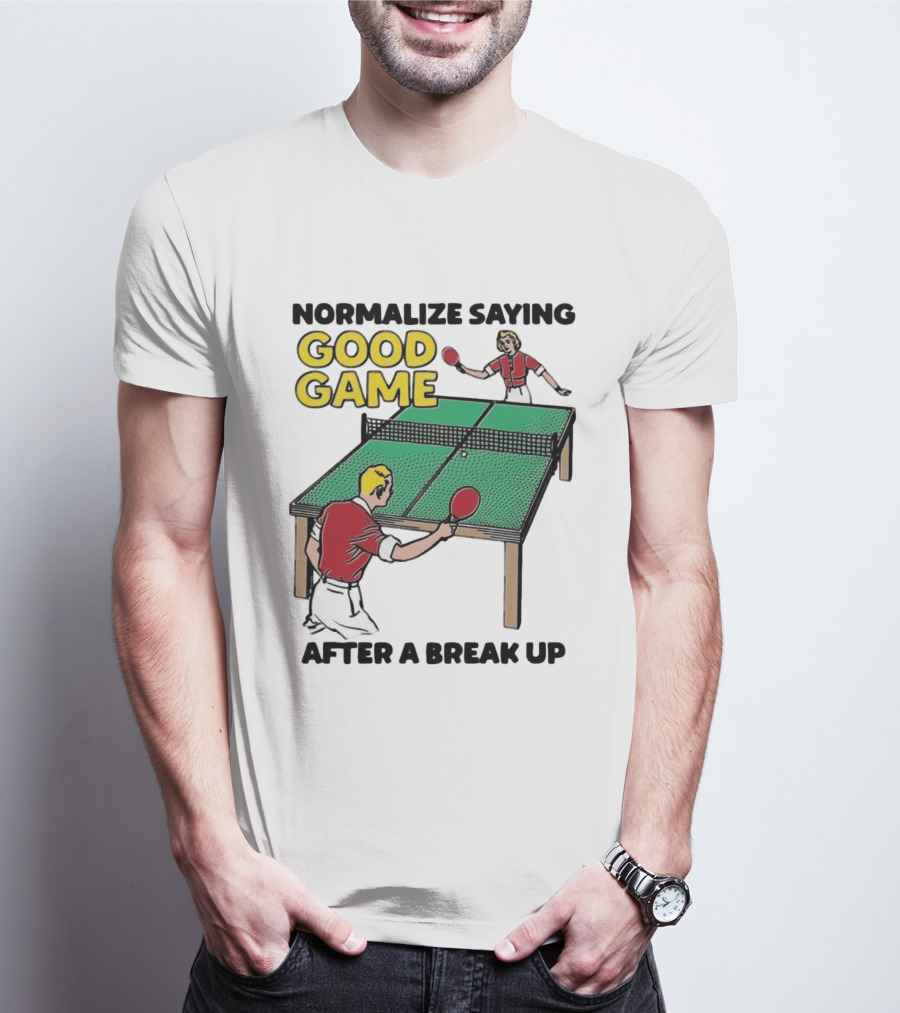 Normalize Saying Good Game After A Break Up Retro Table Tennis T-Shirt