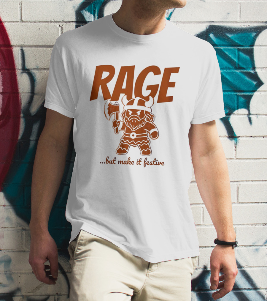 RAGE Viking Holiday Humor Make It Festive T-Shirt