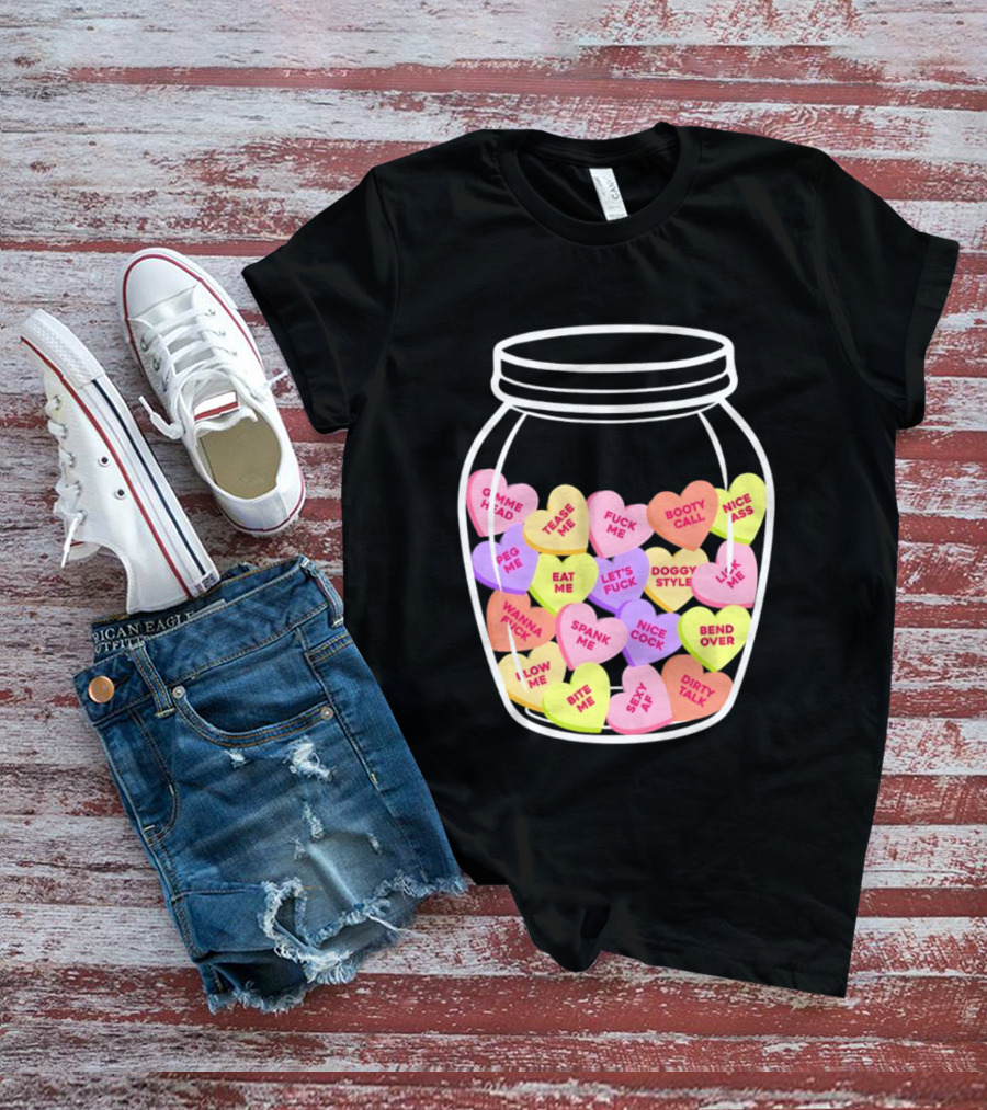 Candy Hearts Jar NSFW Explicit Phrases Collection T-Shirt
