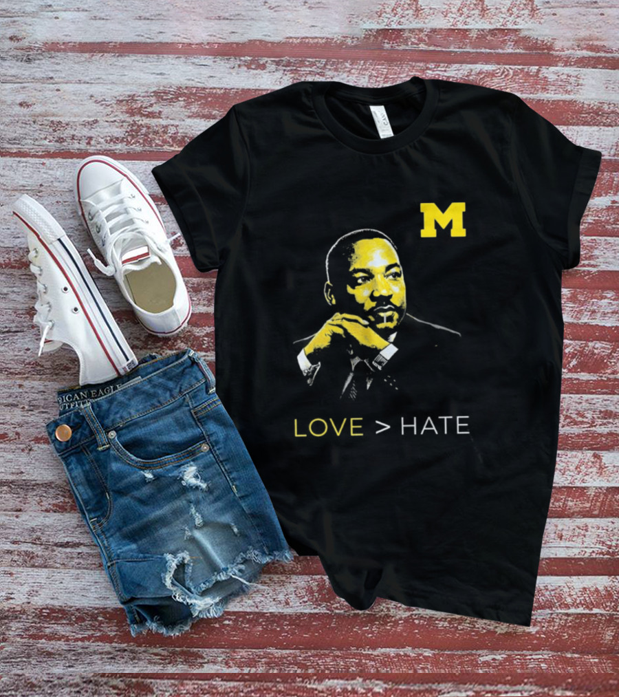 Michigan MLK Love Greater Than Hate T-Shirt