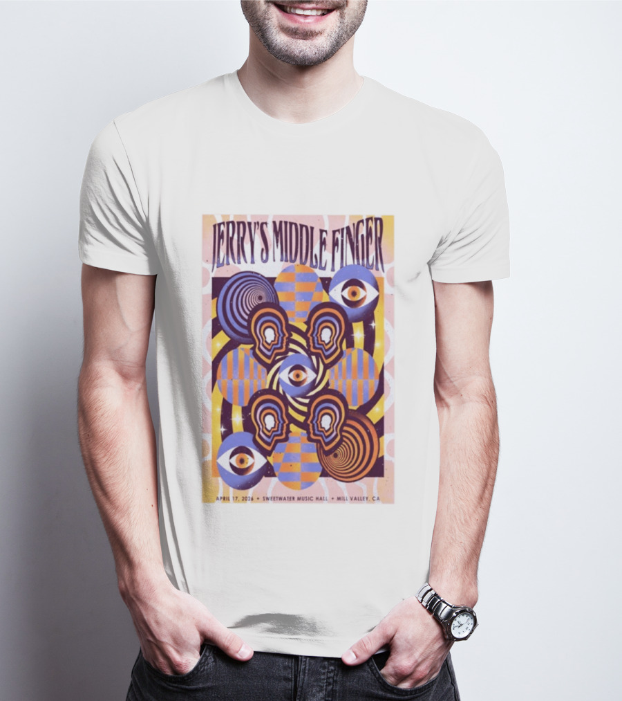 Jerry's Middle Finger Sweetwater Music Hall April 17 2026 Mill Valley CA T-Shirt