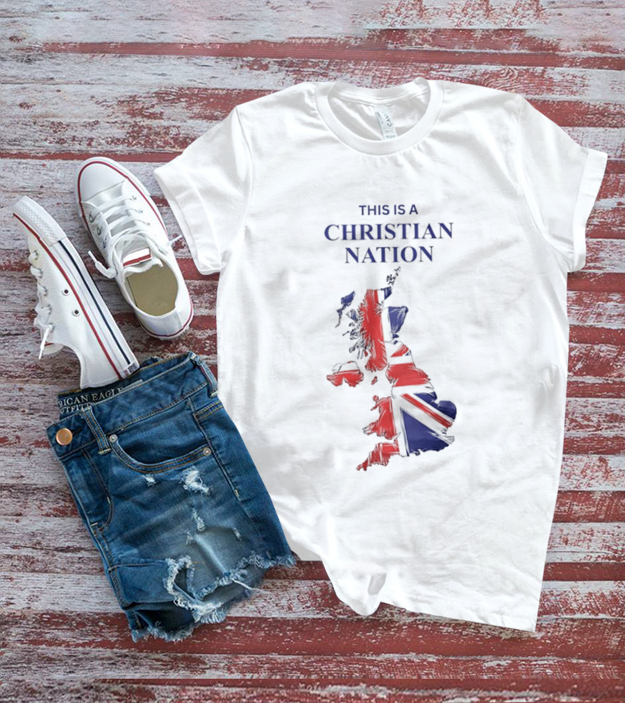 This Is A Christian Nation Map With Union Jack T-Shirt