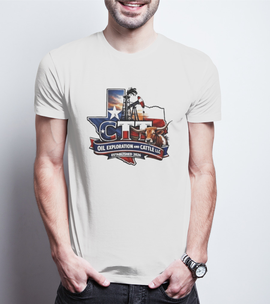 CTT Oil Exploration And Cattle LLC Texas 2026 Energy And Ranching T-Shirt