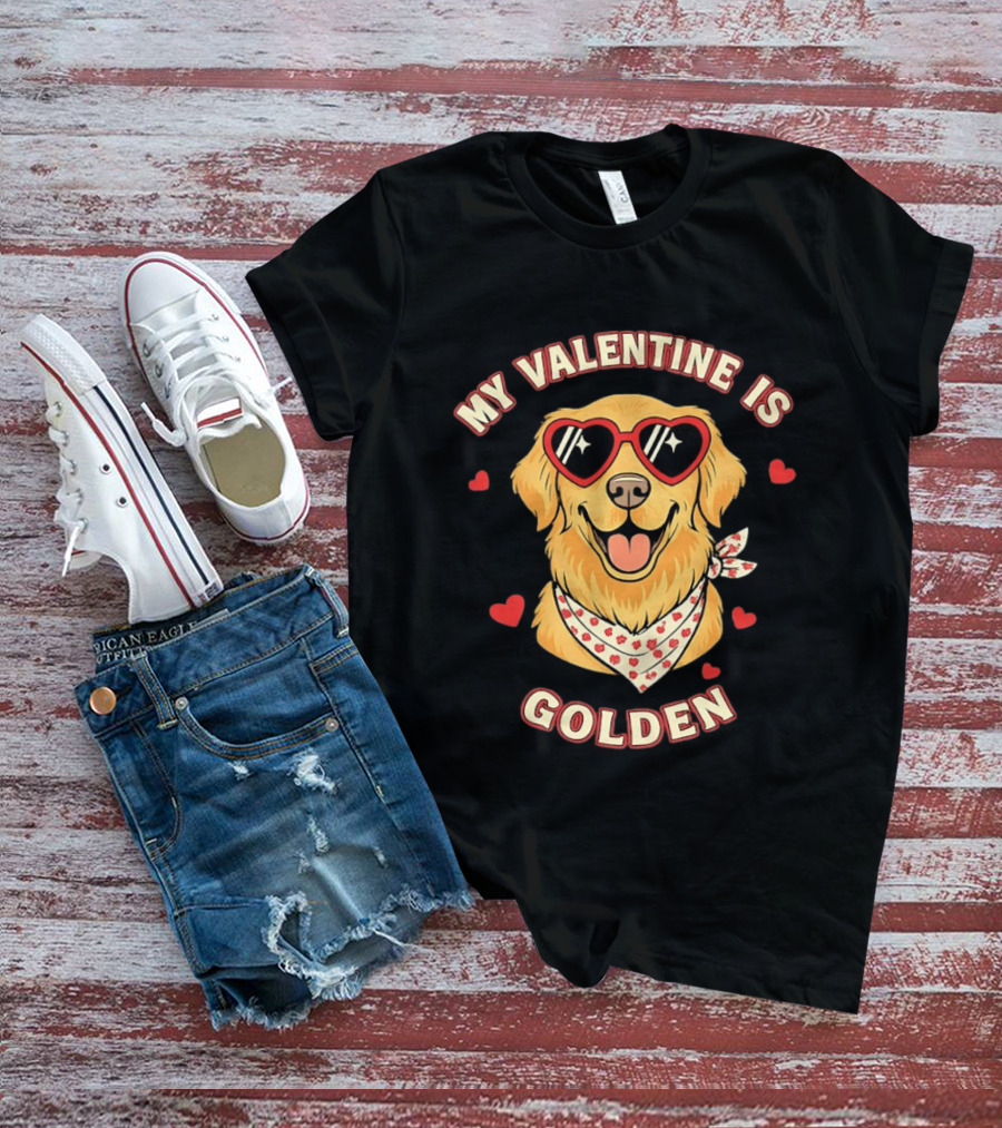 My Valentine Is Golden Retriever With Heart Sunglasses T-Shirt