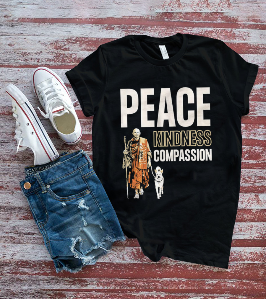 Peace Kindness Compassion Monk And Aloka Dog Walking For Peace T-Shirt