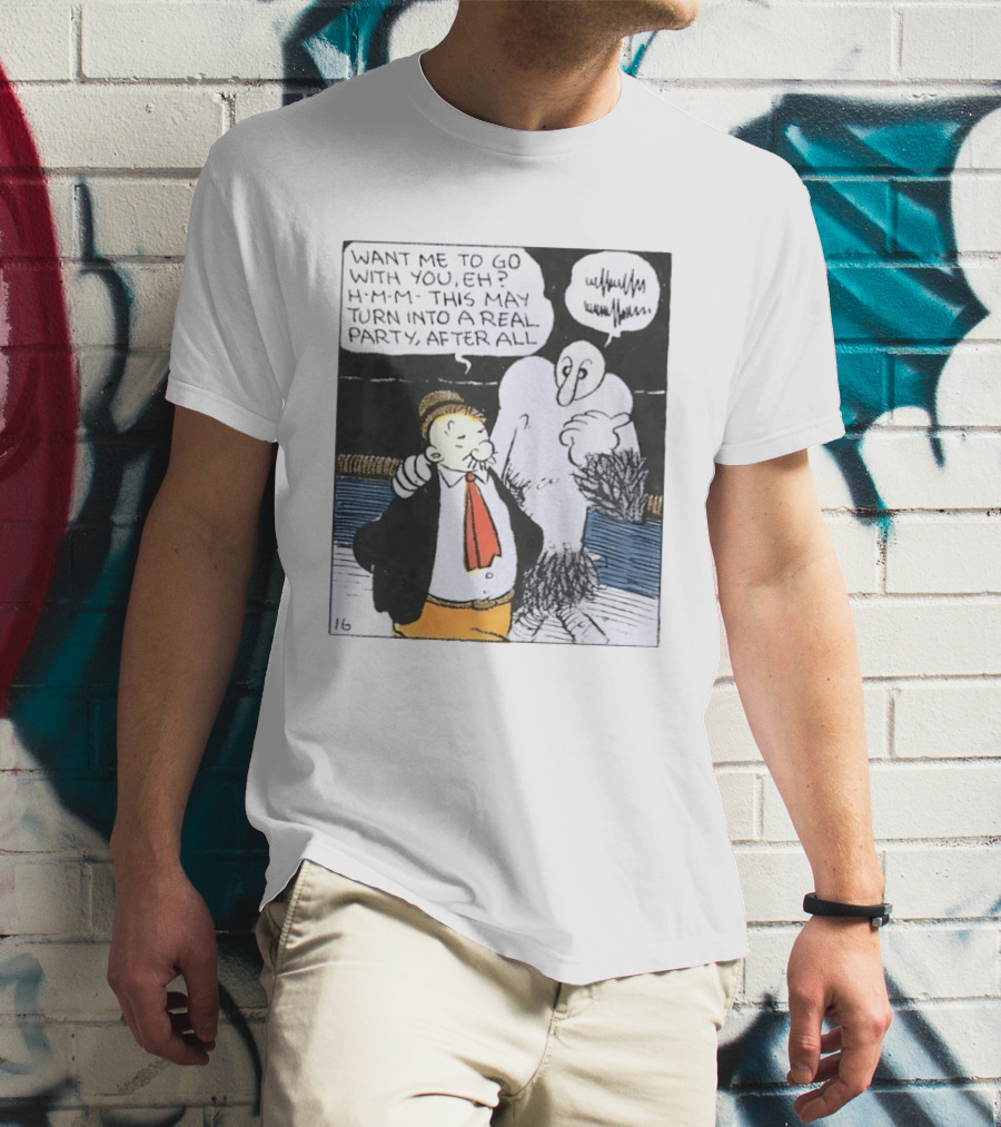 Popeye Comic Want Me To Go With You This May Turn Into A Real Party T-Shirt