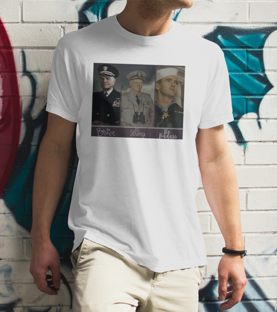 Be Brave Be Strong Be Badass Navy Legends T-Shirt