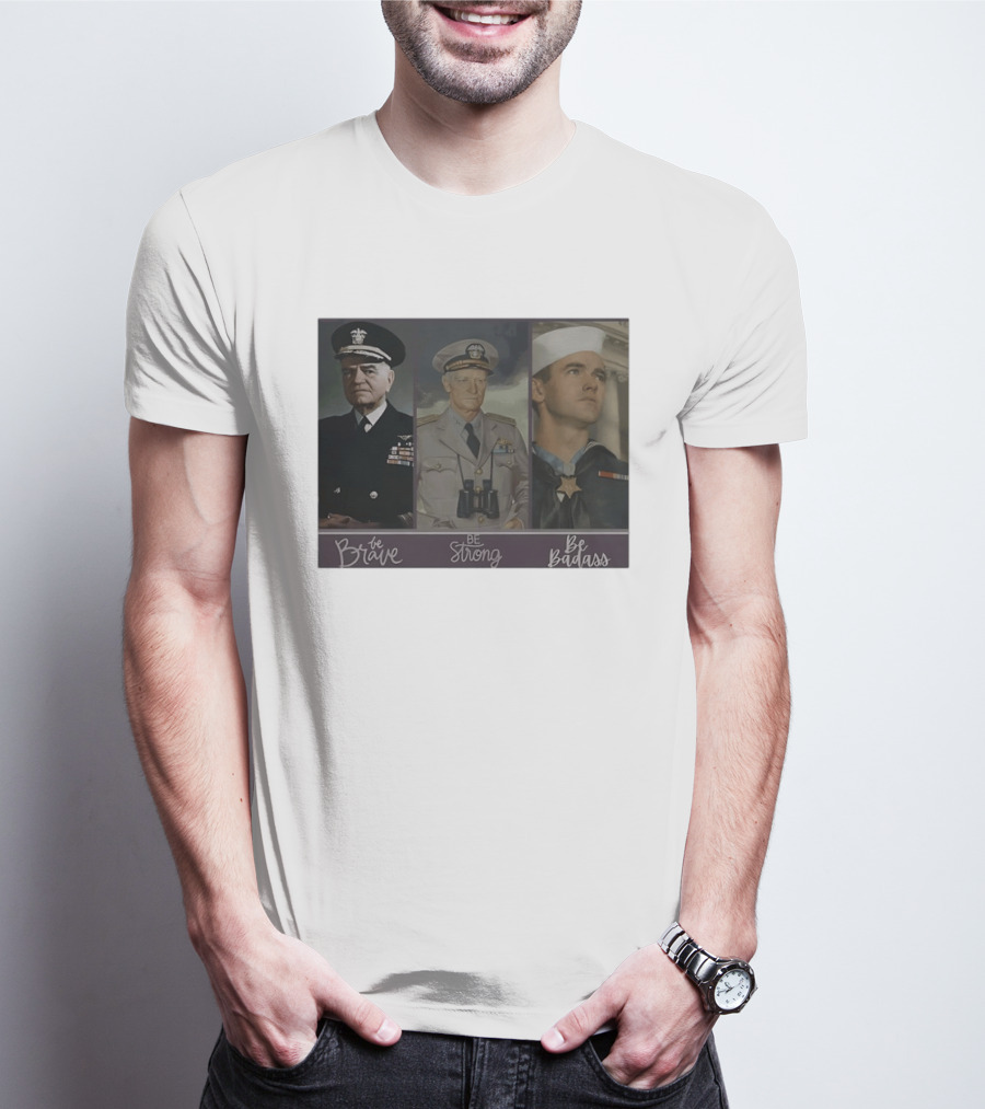 Be Brave Be Strong Be Badass Navy Legends T-Shirt