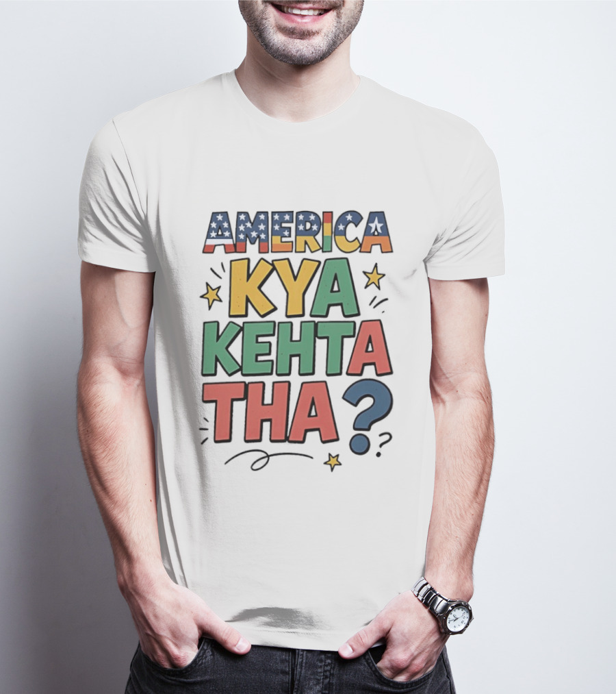 America Kya Kehta Tha Question Quote Stars T-Shirt
