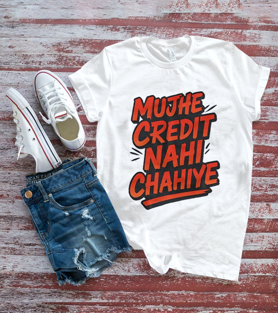 Mujhe Credit Nahi Chahiye T-Shirt