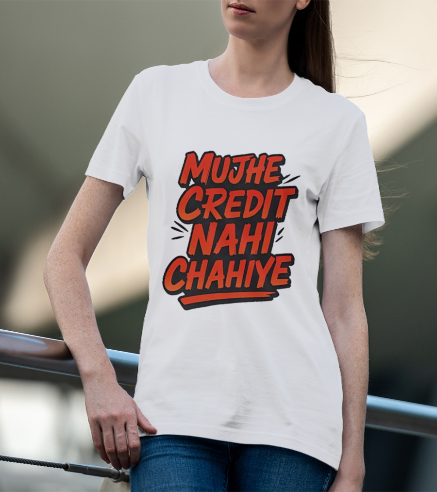 Mujhe Credit Nahi Chahiye T-Shirt