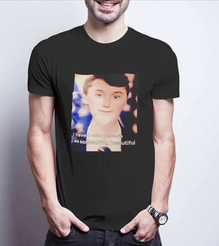 Charlie Kirk I Have Been Reborn As Something Beautiful T-Shirt