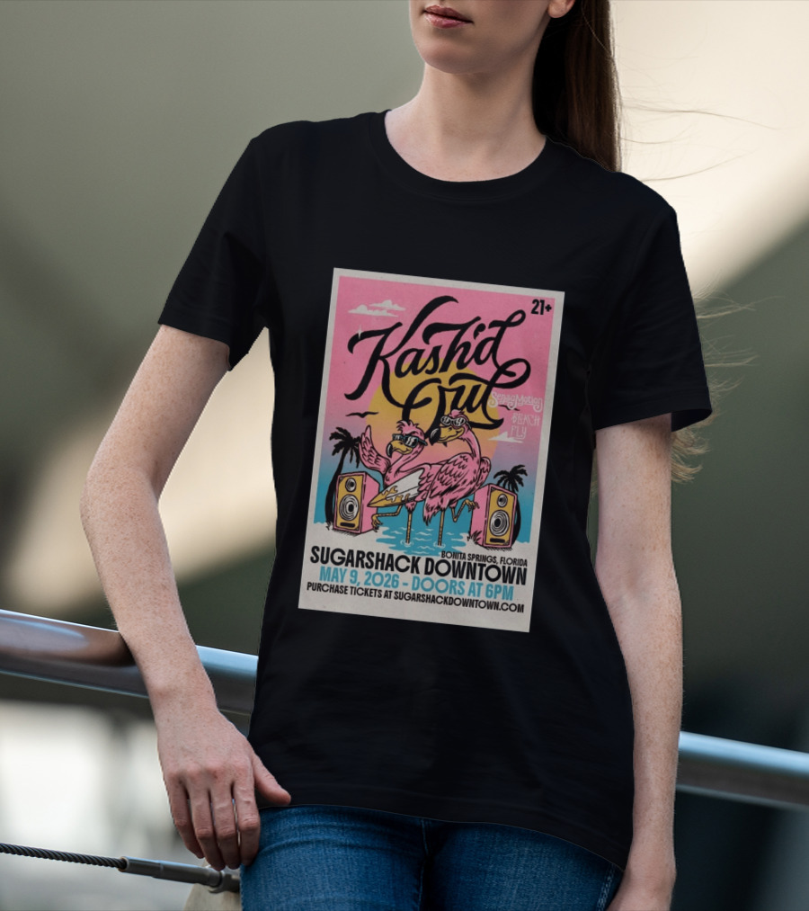 Kash'd Out Sugarshack Downtown Bonita Springs May 9 2026 Sensamotion Beach Fly T-Shirt