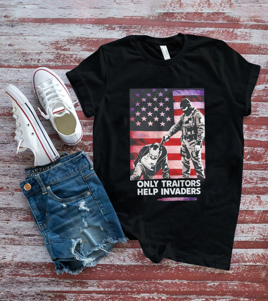 Only Traitors Help Invaders Grunge USA Flag Concept T-Shirt