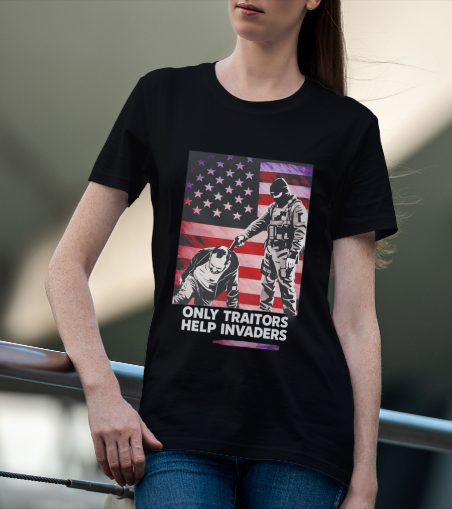 Only Traitors Help Invaders Grunge USA Flag Concept T-Shirt