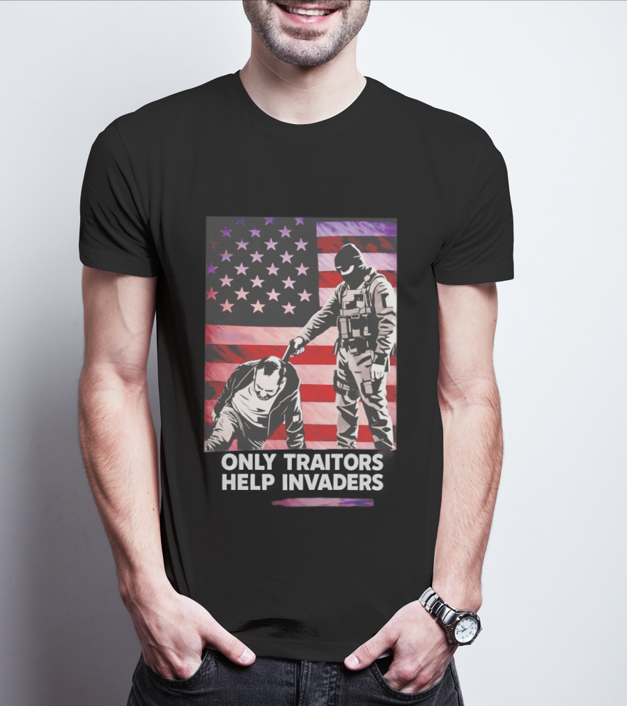 Only Traitors Help Invaders Grunge USA Flag Concept T-Shirt