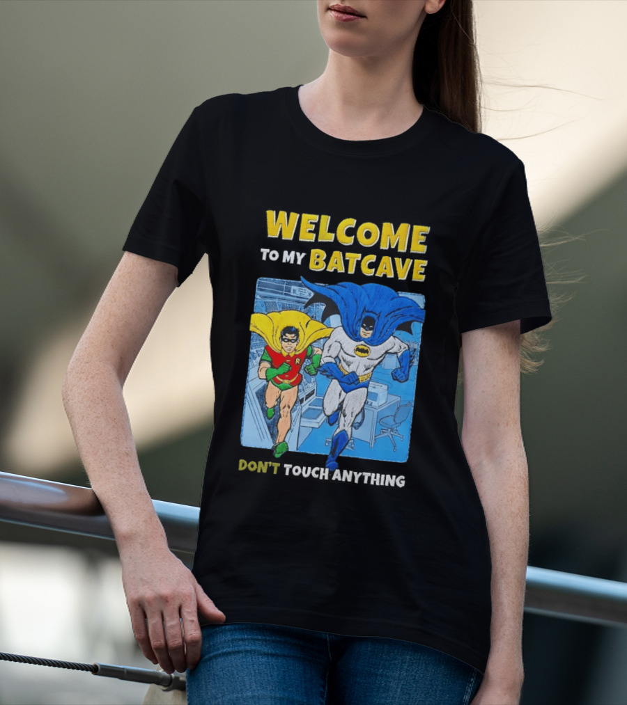 Welcome To My Batcave Batman And Robin Comic Style Don't Touch Anything T-Shirt