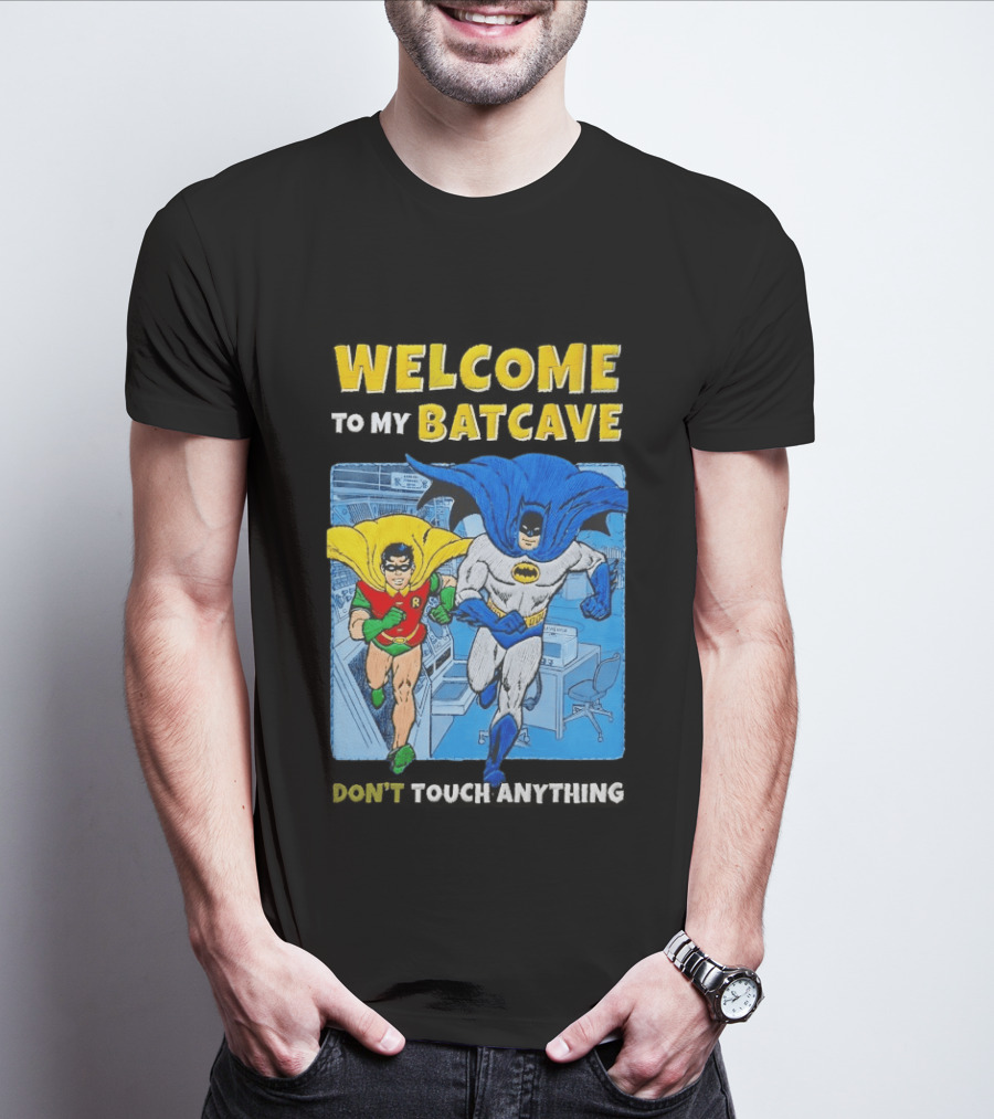 Welcome To My Batcave Batman And Robin Comic Style Don't Touch Anything T-Shirt