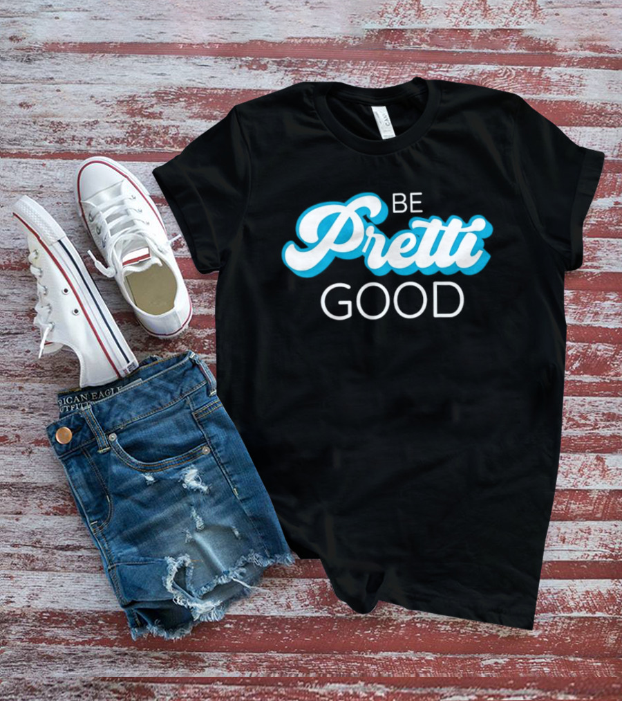 Be Pretti Good Human Rights Protest T-Shirt