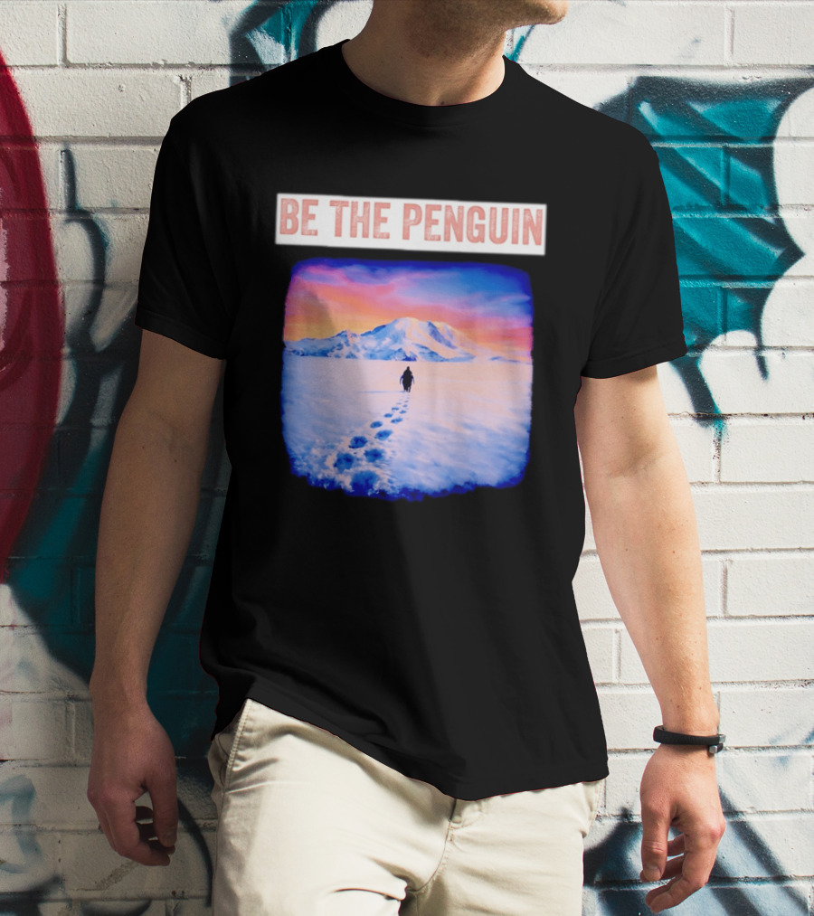 Be The Penguin Meme Snowy Mountain Journey T-Shirt
