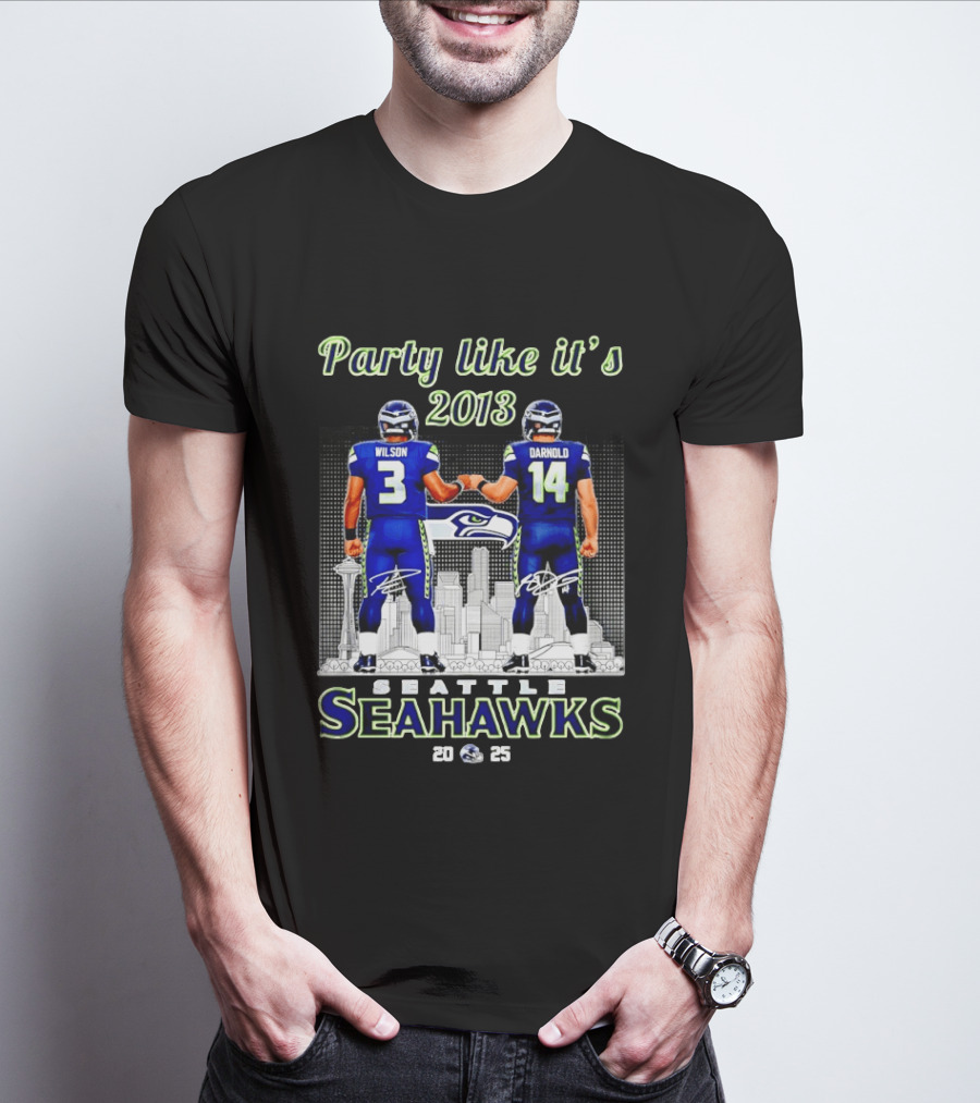 Party Like It's 2013 Seattle Seahawks Wilson Darnold City Skyline 2025 T-Shirt