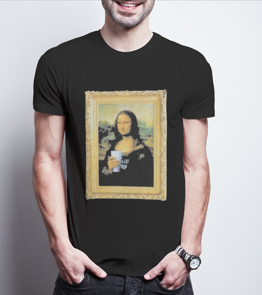 Mona Lisa Holding Cough Syrup Cup With Text That's A Awful Lot T-Shirt