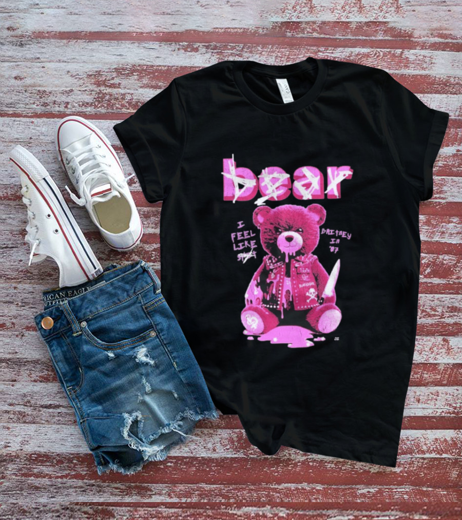 Bear Blackbear I Feel Like Britney In 07 Knife Pink Dripping Teddy T-Shirt