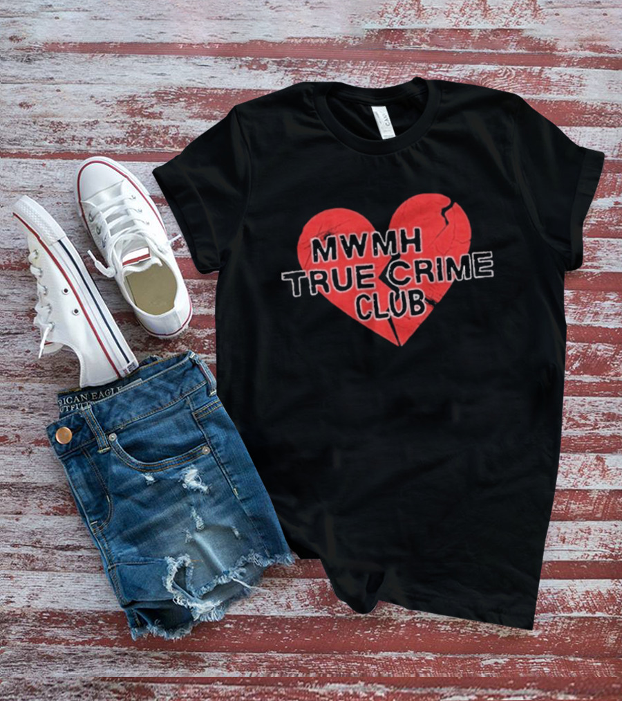 MWMH True Crime Club Broken Heart T-Shirt